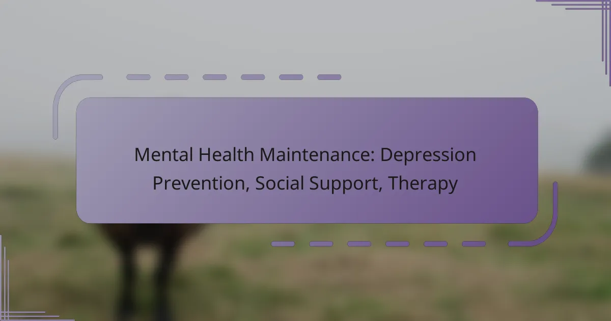 Mental Health Maintenance: Depression Prevention, Social Support, Therapy
