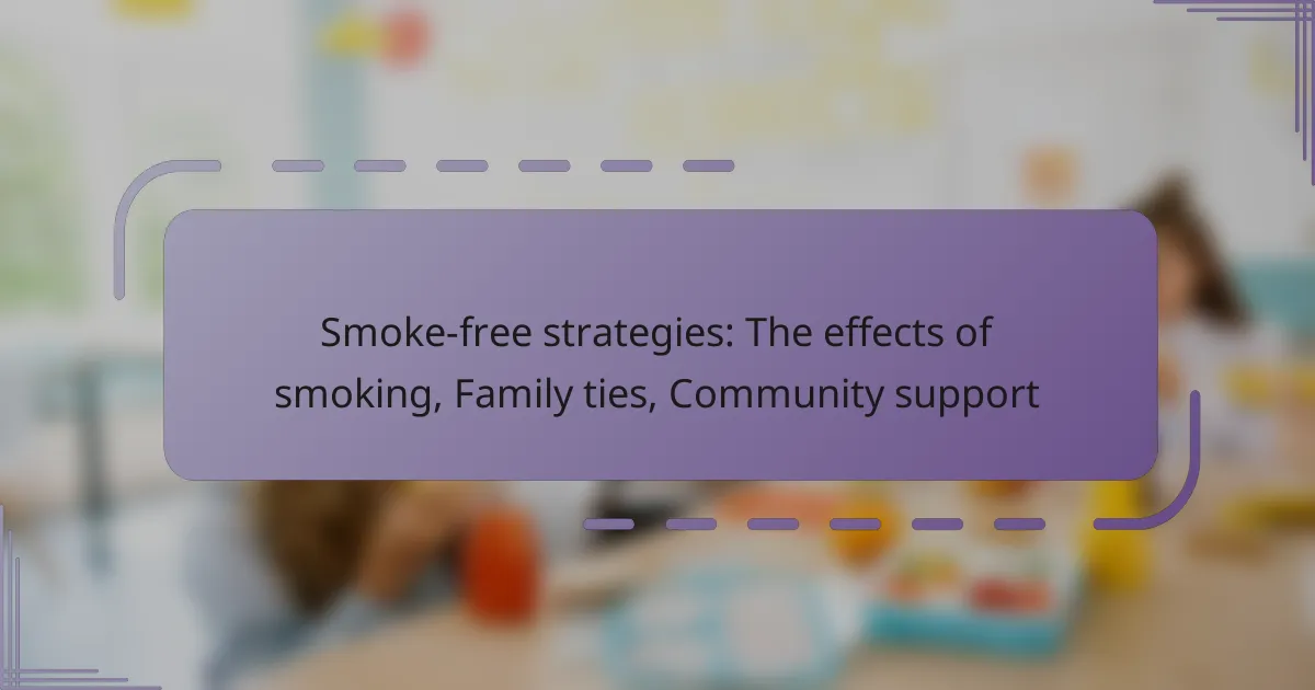 Smoke-free strategies: The effects of smoking, Family ties, Community support